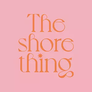 The shore thing