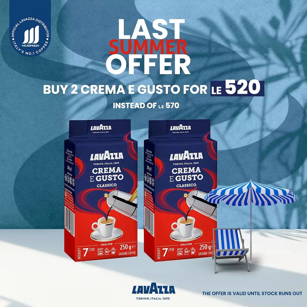 Last summer offer buy any 2 crema e gusto for 520 LE 