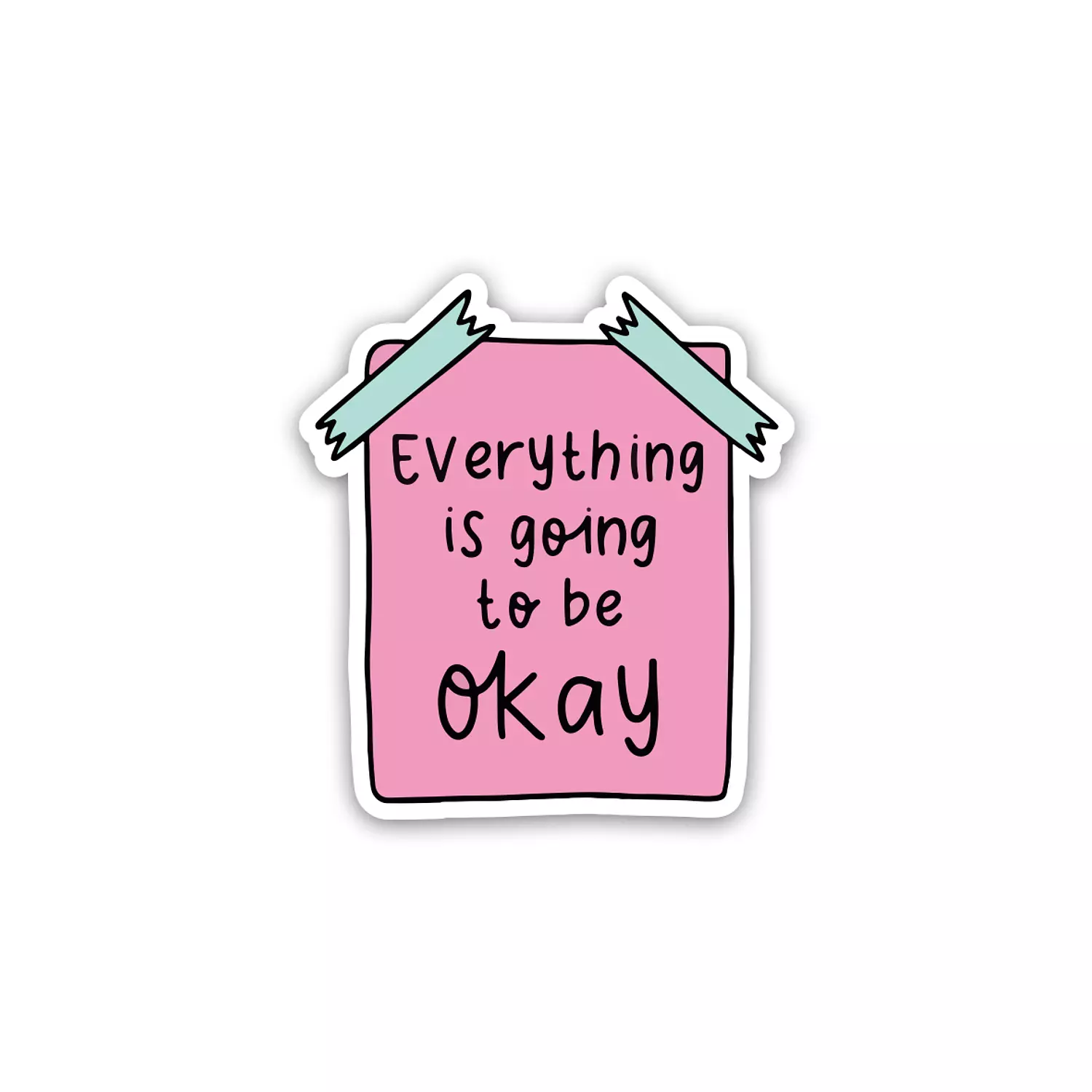 Everything is Going To Be Okay - Positive Quotes  hover image